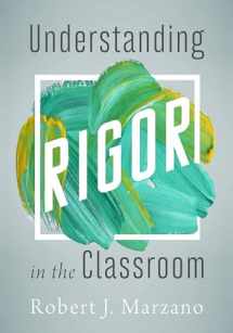 9781943920662-1943920664-Understanding Rigor in the Classroom