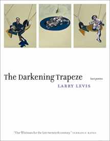 9781555977276-1555977278-The Darkening Trapeze: Last Poems