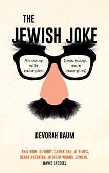 9781781255230-1781255237-The Jewish Joke: An essay with examples (less essay, more examples)