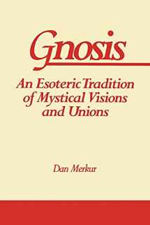 9780791416204-0791416208-Gnosis: An Esoteric Tradition of Mystical Visions and Unions (Suny Series in Western Esoteric Traditions)