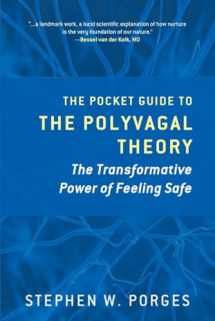 9780393707878-0393707873-The Pocket Guide to the Polyvagal Theory: The Transformative Power of Feeling Safe (Norton Series on Interpersonal Neurobiology)