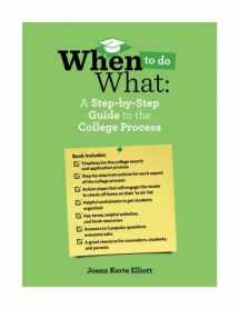 9780999106501-0999106503-When to Do What: A Step-by-Step Guide to the College Process