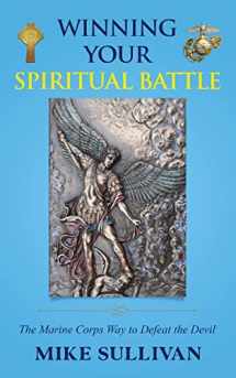 9781662927768-1662927762-Winning Your Spiritual Battle: The Marine Corps Way to Defeat the Devil