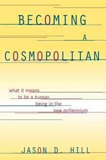 9781442210417-1442210419-Becoming a Cosmopolitan: What It Means to Be a Human Being in the New Millennium