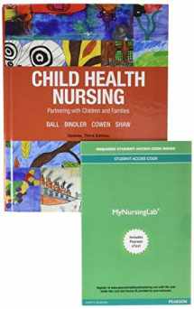 9780134874432-0134874439-Child Health Nursing Plus MyLab Nursing with Pearson eText -- Access Card Package