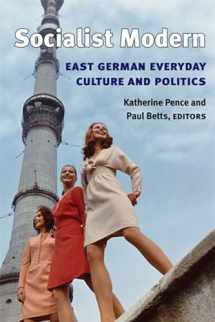 9780472069743-0472069748-Socialist Modern: East German Everyday Culture and Politics (Social History, Popular Culture, And Politics In Germany)