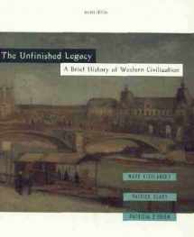 9780673980724-0673980723-The Unfinished Legacy: A Brief History of Western Civilization (2nd Edition)