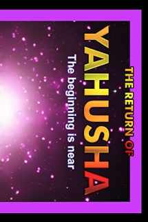 9781548630614-1548630616-Return Of Yahusha: On The Day Of Yahuah