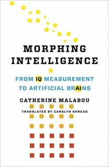 9780231187367-023118736X-Morphing Intelligence: From IQ Measurement to Artificial Brains (The Wellek Library Lectures)
