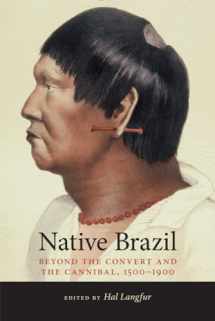 9780826338419-0826338410-Native Brazil: Beyond the Convert and the Cannibal, 1500-1900 (Diálogos)