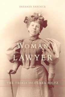9780804786669-0804786666-Woman Lawyer: The Trials of Clara Foltz