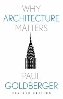 9780300267396-0300267398-Why Architecture Matters (Why X Matters Series)