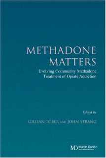 9781841843650-1841843652-Methadone Matters: Evolving Community Methadone Treatment of Opiate Addiction