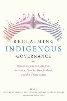 9780816539970-0816539979-Reclaiming Indigenous Governance: Reflections and Insights from Australia, Canada, New Zealand, and the United States