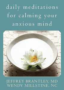 9781572245402-1572245409-Daily Meditations for Calming Your Anxious Mind