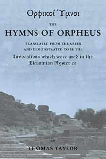 9781507756317-1507756313-The Mystical Hymns of Orpheus: The Invocations used in the Eleusinian Mysteries