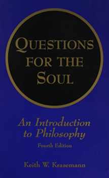 9781581522365-1581522363-Questions for the Soul: An Introduction to Philosophy