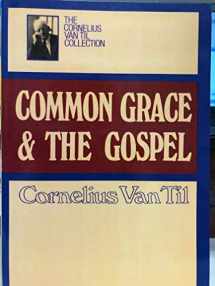 9780875524825-0875524826-Common Grace and the Gospel