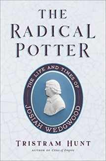 9781250848963-1250848962-The Radical Potter: The Life and Times of Josiah Wedgwood