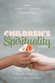 9781532672491-1532672497-Children’s Spirituality, Second Edition: Christian Perspectives, Research, and Applications