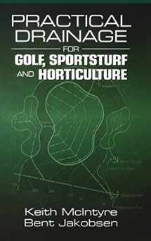 9781575041391-1575041391-Practical Drainage for Golf, Sportsturf and Horticulture