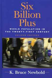 9780742539280-0742539288-Six Billion Plus: World Population in the Twenty-first Century (Human Geography in the Twenty-First Century: Issues and Applications)