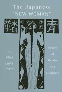 9780813540467-0813540461-The Japanese 'New Woman': Images of Gender and Modernity