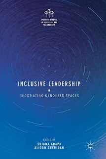 9783319606651-3319606654-Inclusive Leadership: Negotiating Gendered Spaces (Palgrave Studies in Leadership and Followership)