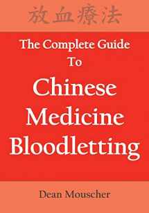 9780692181027-0692181024-The Complete Guide To Chinese Medicine Bloodletting