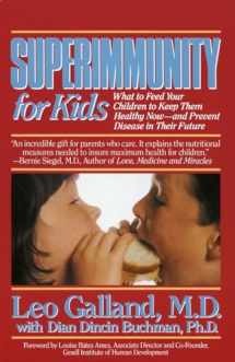 9780440506799-0440506794-Superimmunity for Kids: What to Feed Your Children to Keep Them Healthy Now, and Prevent Disease in Their Future