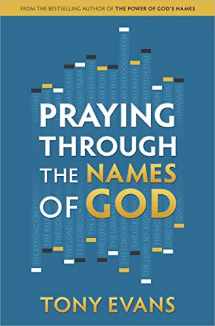 9780736960519-0736960511-Praying Through the Names of God (The Names of God Series)