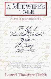 9780679733768-0679733760-A Midwife's Tale: The Life of Martha Ballard, Based on Her Diary, 1785-1812