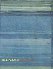 9781551115351-1551115352-Seeing Medieval Art (Rethinking the Middle Ages)