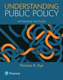 9780134169972-0134169972-Understanding Public Policy