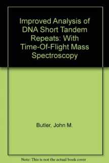 9780756723866-0756723868-Improved Analysis of DNA Short Tandem Repeats: With Time-Of-Flight Mass Spectroscopy