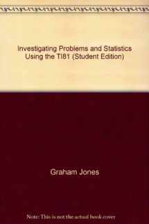 9780201493528-0201493527-Investigating Problems and Statistics Using the TI81 (Student Edition)