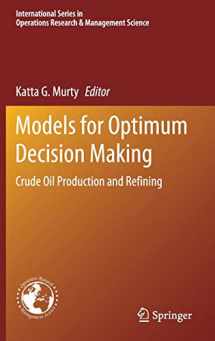 9783030402112-3030402118-Models for Optimum Decision Making: Crude Oil Production and Refining (International Series in Operations Research & Management Science, 286)