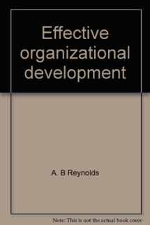 9780943210476-094321047X-Effective organizational development: A guide to implementation for management, consultants and trainers