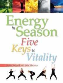 9781905367207-1905367201-Energy in Season: Five Keys to Vitality