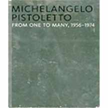 9780876332238-0876332238-Michelangelo Pistoletto: From One to Many, 1956–1974