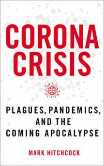 9780785240020-0785240020-Corona Crisis: Plagues, Pandemics, and the Coming Apocalypse