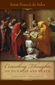 9780895552181-0895552183-Consoling Thoughts On Sickness and Death (Consoling Thoughts of St. Francis De Sales, 3)