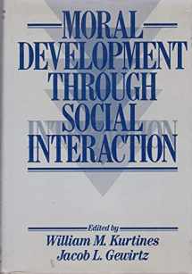 9780471625674-0471625671-Moral Development Through Social Interaction
