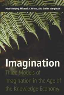 9781433105296-1433105292-Imagination: Three Models of Imagination in the Age of the Knowledge Economy