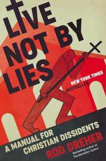 9780593087398-0593087399-Live Not by Lies: A Manual for Christian Dissidents