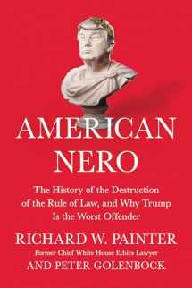 9781948836012-1948836017-American Nero: The History of the Destruction of the Rule of Law, and Why Trump Is the Worst Offender