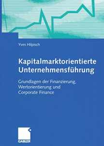 9783322846259-3322846253-Kapitalmarktorientierte Unternehmensführung: Grundlagen der Finanzierung, Wertorientierung und Corporate Finance (German Edition)