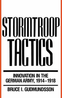 9780275933289-0275933288-Stormtroop Tactics: Innovation in the German Army, 1914-1918