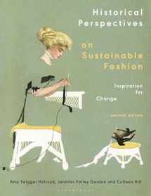 9781350160439-1350160431-Historical Perspectives on Sustainable Fashion: Inspiration for Change