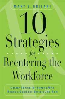 9781440836022-1440836027-10 Strategies for Reentering the Workforce: Career Advice for Anyone Who Needs a Good (or Better) Job Now